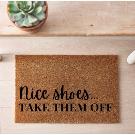 Nice Shoes Take Them Off Doormat - 60cm x 40cm
